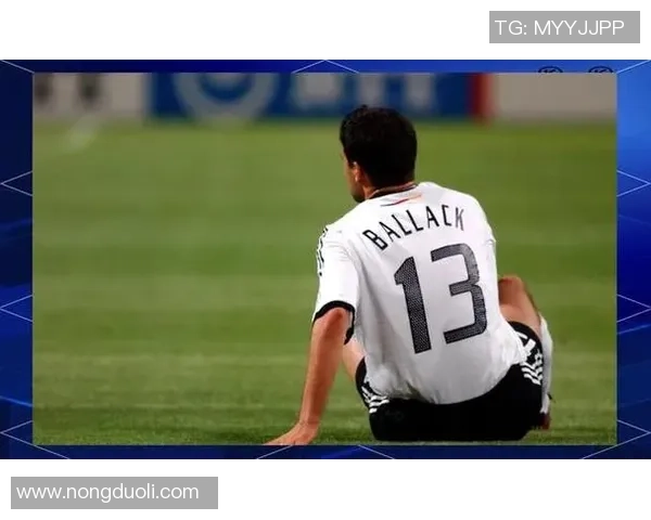 德国足球传奇巴拉克精彩瞬间回顾与经典图片分享 德国足球传奇巴拉克精彩瞬间回顾与经典图片分享